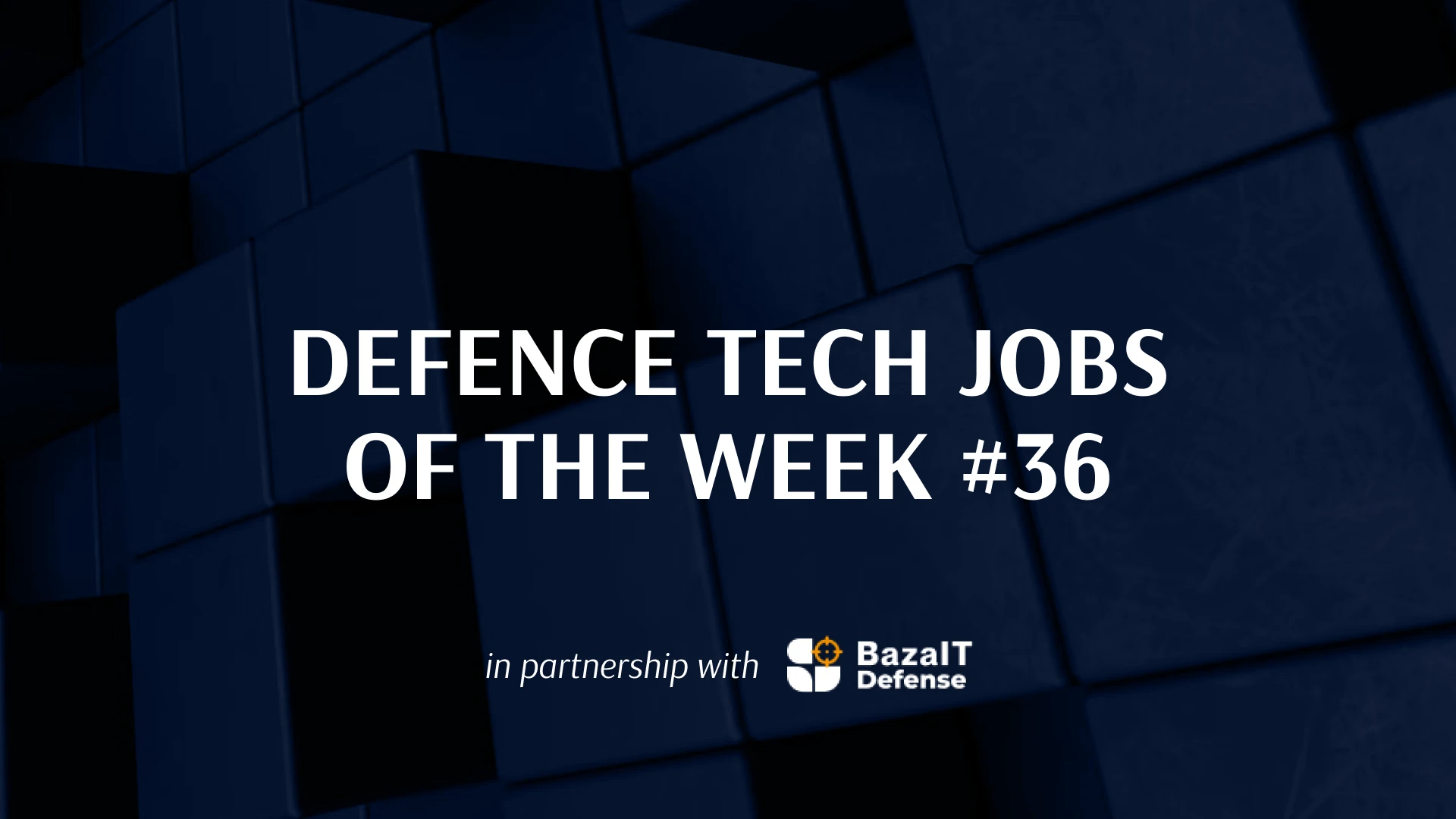 60+ of the most interesting defence tech job openings of the week: TFU, Infozahyst, and more